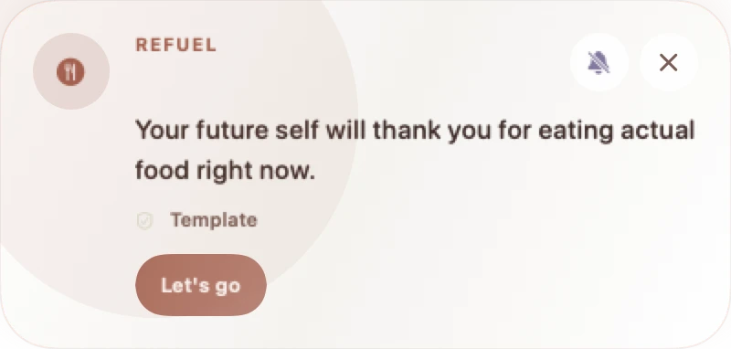 A floating nudge banner: Your future self will thank you for eating actual food right now.